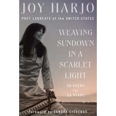 (영문도서) Weaving Sundown in a Scarlet Light: Fifty Poems for Fifty Years Hardcover, W. W. Norton & Company, English, 9781324036487