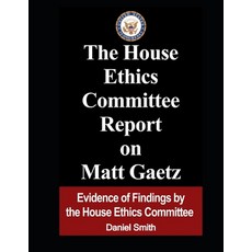 (영문도서) The House Ethics Committee Report on Matt Gaetz Paperback, Independently Published, English, 9798304620789