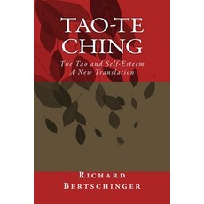 (영문도서) Tao-te Ching: The Tao and Self-Esteem A New Translation Paperback, Createspace Independent Pub..., English, 9781539367253