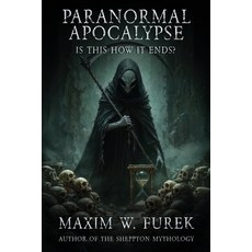 (영문도서)Paranormal Apocalypse: Is This How It Ends? Paperback, Hangar 1 Publishing, English, 9798893250534