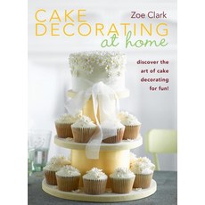 (영문도서) Cake Decorating at Home Hardcover, David & Charles, English, 9781446310786