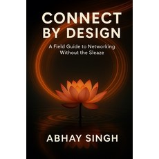 (英文圖書)Connect by Design: A Field Guide to Networking Without the Sleaze 平裝版, Independently Published, 英文