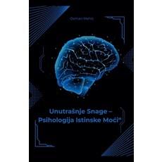(영문도서)"Unutrasnje snage psihologije istinske moci" Paperback, Osman Mehic, English, 9789698792800