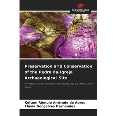 (영문도서)Preservation and Conservation of the Pedra da Igreja Archaeological Site Paperback, Our Knowledge Publishing, English, 9783639853704