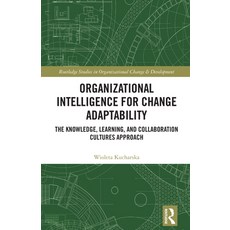 (英文圖書)Organizational Intelligence for Change Adaptability: The Knowledge Learning an... 精裝版, Routledge, 英文