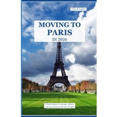 (英文圖書)Moving to Paris in 2026: A fresh chapter of courage culture and reinvention in... 平裝版, Independently Published, 英文