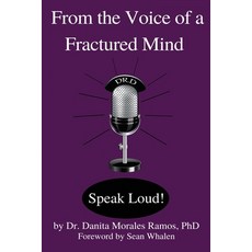 From the Voice of a Fractured Mind: Speak Loud! Paperback, Independently Published, English, 9798612884361