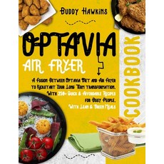 Optavia Air Fryer Cookbook: A Fusion Between Optavia Diet and Air Fryer to Kickstart Your Long Term ... Paperback, Christina Chlebowski, English, 9781801259811