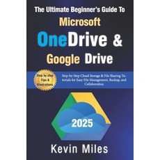 (영문도서)The Ultimate Beginner's Guide to Microsoft OneDrive & Google Drive: Step-by-Step... Paperback, Independently Published, English, 9798286360246
