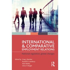 (영문도서) International and Comparative Employment Relations: National regulation global changes Paperback, Routledge, English, 9781760110291