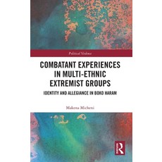 (英文圖書)Combatant Experiences in Multi-Ethnic Extremist Groups: Identity and Allegiance... 精裝版, Routledge, 英文