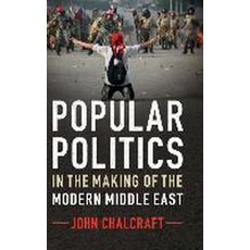 Politics in the Making of the Modern Middle East, Cambridge University Press