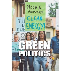 (영문도서) Green Politics Paperback, Greenhaven Publishing, English, 9781534508422