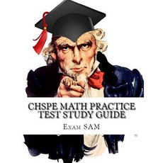 (영문도서) CHSPE Math Practice Test Study Guide: 250 Math Questions for the California Hig... Paperback, Exam Sam Study AIDS and Media, English, 9781949282023
