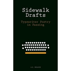 (英文圖書)Sidewalk Drafts: Typewriter Poetry in Passing 平裝版, Adbullock, 英文