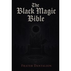 (英文圖書)The Black Magic Bible: A Grimoire of Black Magic Shadow Sovereignty and the Bl... 平裝版, Independently Published, 英文