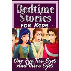 One Eye Two Eyes And Three Eyes: For Kids and Parents Bedtime Story Book Graphic Novels Paperback, Independently Published, English, 9798747417793