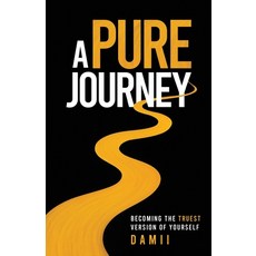 (英文圖書)A Pure Journey: Becoming the Truest Version of Yourself 平裝版, Storybuilders Press, 英文