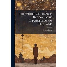 (英文圖書)The Works Of Francis Bacon Lord Chancellor Of England: A New Ed 平裝版, Nabu Press, English, Paperback