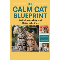 (英文圖書)The Calm Cat Blueprint: Reducing Anxiety and Stress in Felines 平裝版, Independently Published, 英文