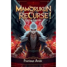 (英文圖書)Mamorukun ReCurse! Game Guide: Strategies Secrets and Survival in the Netherworld 平裝版, Independently Published, 英文