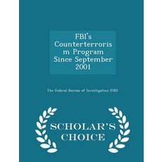 (영문도서)FBI's Counterterrorism Program Since September 2001 Paperback, Scholar's Choice, English, 9781296046767