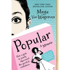 (영문도서) Popular: How a Geek in Pearls Discovered the Secret to Confidence Paperback, Speak, English, 9780147512543