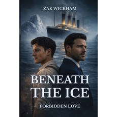 (영문도서)Beneath The Ice: Forbidden Love Paperback, Book Publishing House, English, 9781918632330