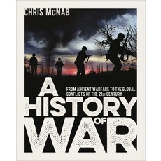 A History of War: From Ancient Warfare to the Global Conflicts of the 21st Century Hardcover, Sirius Entertainment