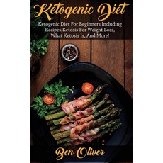 Ketogenic Diet: Ketogenic diet for beginners including recipes ketosis for weight loss what ketosi... Hardcover, Ingram Publishing