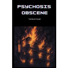 (영문도서)Psychosis Obscene Paperback, Independently Published, English, 9798292387794