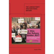 (영문도서) The Labour Party and Electoral Reform Paperback, Bloomsbury Academic, English, 9780755640720