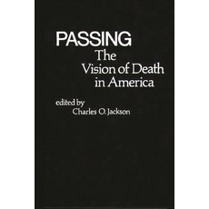 (영문도서) Passing: The Vision of Death in America Hardcover, Praeger, English, 9780837197579