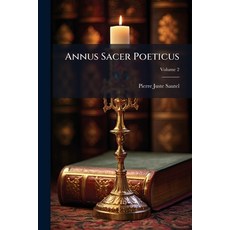 (영문도서)Annus Sacer Poeticus: Sive Selecta De Divis Coelitibus Epigrammata In Singulos A... Paperback, Nabu Press, English, 9781179682273