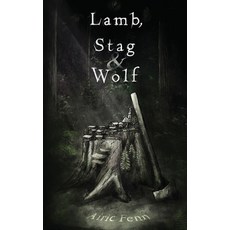 (영문도서)Lamb Stag & Wolf Paperback, Airic Fenn, English, 9798218418267