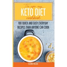 Keto Diet Cookbook for Beginners 2021: 100 Quick and Easy Everyday Recipes than Anyone Can Cook Hardcover, Stratosphere Ltd, English, 9781801590600