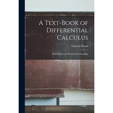 (영문도서) A Text-book of Differential Calculus: With Numerous Worked out Examples Paperback, Legare Street Press, English, 9781017223897