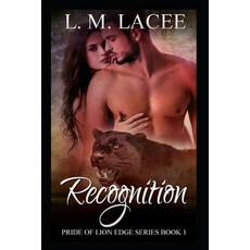 Recognition: (Pride of Lion Edge Book 1) Paperback, Independently Published, English, 9781093269697