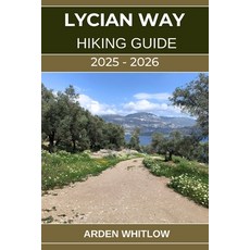 (英文圖書)Lycian Way Hiking Guide 2025 - 2026: Explore Coastal Trails Ancient Ruins Moun... 平裝版, Independently Published, English
