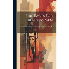 (영문도서) Fire Facts For Business Men Hardcover, Legare Street Press, English, 9781020210105