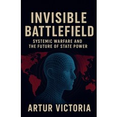 (영문도서)Invisible Battlefield Paperback, Artur Victoria, English, 9798232002442