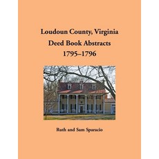 (英文圖書)Loudoun County Virginia Deed Book Abstracts 1795-1796 平裝版, Heritage Books, 英文