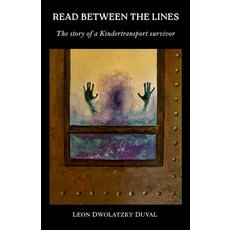 (영문도서) Read Between the Lines: The story of a Kindertransport survivor Paperback, Nikkanor Gate, English, 9789655971149