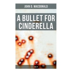 (영문도서) A Bullet for Cinderella (Thriller) Paperback, OK Publishing, English, 9788027279067