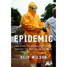 (영문도서) Epidemic: Ebola and the Global Scramble to Prevent the Next Killer Outbreak Paperback, Brookings Institution Press, English, 9780815738671