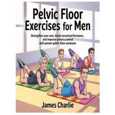(英文圖書)Pelvic Floor Exercises for Men: Strengthen Your Core Boost Sexual Performance ... 平裝版, Independently Published, 英文