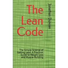 (영문도서)The Lean Code: The Simple Science of Getting Lean Paperback, Independently Published, English, 9798270546007