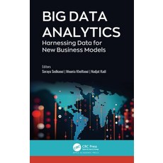 Big Data Analytics: Harnessing Data for New Business Models Hardcover, Apple Academic Press, English, 9781771889568