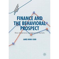 (영문도서) Finance and the Behavioral Prospect: Risk Exuberance and Abnormal Markets Paperback, Palgrave MacMillan, English, 9783319813516