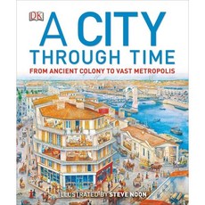 A City Through Time Hardcover, DK Publishing (Dorling Kindersley)